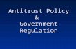 Antitrust Policy & Government Regulation. What is a Trust, and Why Don’t we Want one? Trust defined: a combination of firms aimed at consolidating, coordinating,