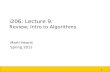 1 i206: Lecture 9: Review; Intro to Algorithms Marti Hearst Spring 2012.