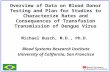 Overview of Data on Blood Donor Testing and Plan for Studies to Characterize Rates and Consequences of Transfusion Transmission of Dengue Virus Michael.