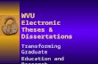 WVU Electronic Theses & Dissertations Transforming Graduate Education and Research.