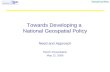 Towards Developing a National Geospatial Policy Need and Approach NGAC Presentation May 12, 2009.