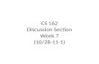 CS 162 Discussion Section Week 7 (10/28-11-1). Today’s Section Administrivia (5 min) Quiz (5 min) Review Lectures 14 and 15 (10 min) Worksheet and Discussion.