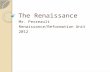 The Renaissance Mr. Perreault Renaissance/Reformation Unit 2012.