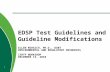 ELLEN MIHAICH, PH.D., DABT ENVIRONMENTAL AND REGULATORY RESOURCES ISRTP WORKSHOP DECEMBER 13, 2010 EDSP Test Guidelines and Guideline Modifications 1.