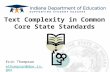 Subtitle Text Complexity in Common Core State Standards Erin Thompson ethompson@doe.in.gov.