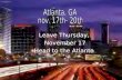 Leave Thursday, November 17 Head to the Atlanta. Head to the Atlanta Aquarium for a tour and IMAX movie.