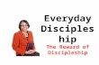 Everyday Discipleshi p The Reward of Discipleship.