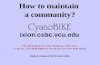 How to maintain a community? ixion.csbc.vcu.edu This demonstration is best viewed as a slide show. To do this, click Slide Show on the top tool bar, then.