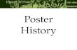 Poster History. What is a poster? A poster is a two-dimensional, single- page format used to inform and persuade.