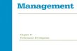 Chapter 17 Performance Development. 17- 2 Management 1e 17- 2 Management 1e 17- 2 Management 1e - 2 Management 1e Learning Objectives  Explain how managers.