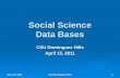 1 Social Science Data Bases CSU Dominguez Hills April 15, 2011 CSU Dominguez Hills.