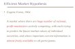 EMH- 0 Efficient Market Hypothesis Eugene Fama, 1964 A market where there are huge number of rational, profit-maximizers actively competing, with each.