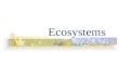 Ecosystems. Composition of an Ecosystem An ecosystem (short for ecological system) is an ecological community together with its environment, functioning.