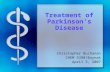 Treatment of Parkinson’s Disease Christopher Buchanan CHEM 5398/Buynak April 3, 2007.