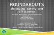 ROUNDABOUTS Improving Safety and Efficiency The Ohio Department of Transportation District 3 906 Clark Ave. Ashland, OH 44805 Julie Cichello, P.E. District.