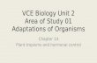 VCE Biology Unit 2 Area of Study 01 Adaptations of Organisms Chapter 14 Plant tropisms and hormonal control.