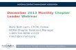 December 2013 Monthly Chapter Leader Webinar Mary Beth Lech, CFCM, Fellow NCMA Chapter Relations Manager 1.800.344.8096 x1119 mlech@ncmahq.org.