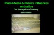 Mass Media & Money Influences on Justice The Perception of Money $$$$$$$$$