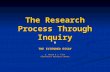 The Research Process Through Inquiry & THE EXTENDED ESSAY K. Marsh & J. Fink Glenforest Resource Centre.