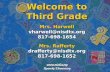 Welcome to Third Grade Mrs. Harwell vharwell@nisdtx.org 817-698-1654 Mrs. Rafferty drafferty@nisdtx.org 817-698-1652  Roanoke Elementary.