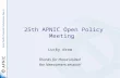 25th APNIC Open Policy Meeting Lucky draw Thanks for those visited the Newcomers session!