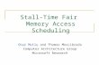 Stall-Time Fair Memory Access Scheduling Onur Mutlu and Thomas Moscibroda Computer Architecture Group Microsoft Research.