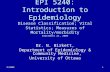 9/20091 EPI 5240: Introduction to Epidemiology Disease Classification; Vital Statistics; Measures of Mortality/morbidity September 21, 2009 Dr. N. Birkett,