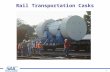 1 Rail Transportation Casks. 2 Testing of Transportation Casks  To be certified, transportation casks must demonstrate that they must remain airtight.