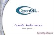 OpenGL Performance John Spitzer. 2 OpenGL Performance John Spitzer Manager, OpenGL Applications Engineering jspitzer@nvidia.com.