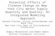 Potential Effects of Climate Change on New York City Water Supply Quantity and Quality: An Integrated Modeling Approach Donald Pierson, Elliot Schneiderman.