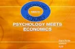 PSYCHOLOGY MEETS ECONOMICS Sagar Pushp EMPD09XLRI MEETS.