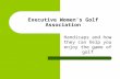 Executive Women’s Golf Association Handicaps and how they can help you enjoy the game of golf.