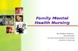 Mosby items and derived items © 2005, 2001 by Mosby, Inc. Family Mental Health Nursing By Nataliya Haliyash, MD,PhD,MSN Ternopil State Medical University.