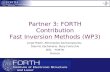 J. Ripoll, Crete 2010 Partner 3: FORTH Contribution Fast Inversion Methods (WP3) Jorge Ripoll, Athanasios Zacharopoulos, Giannis Zacharakis, Rosy Favicchio.