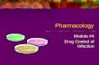 Pharmacology Module #4 Drug Control of Infection.