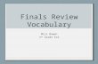 Finals Review Vocabulary Miss Bowen 4 th Grade ELA.