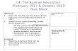 L4: The Russian Revolution (February 1917 & October 1917) Blue Block Objective: 1.Describe and Discuss the Events of the February and October Revolutions