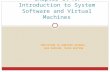 INVITATION TO COMPUTER SCIENCE, JAVA VERSION, THIRD EDITION Chapter 6: An Introduction to System Software and Virtual Machines.