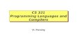 CS 321 Programming Languages and Compilers VI. Parsing.