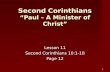 1 Second Corinthians “Paul – A Minister of Christ” Lesson 11 Second Corinthians 10:1-18 Page 12.