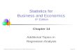 Chap 14-1 Statistics for Business and Economics, 6e © 2007 Pearson Education, Inc. Chapter 14 Additional Topics in Regression Analysis Statistics for Business.