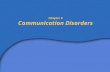 Chapter 8 Communication Disorders. Definitions Communication involves encoding, transmitting, and decoding messages –Communication involves A message.