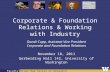 Brown Bag Series on Research Faculty Corporate & Foundation Relations & Working with Industry Dondi Cupp, Assistant Vice President Corporate and Foundation.