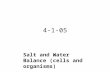 4-1-05 Salt and Water Balance (cells and organisms)