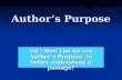 Author’s Purpose EQ - How can we use Author’s Purpose to better understand a passage?