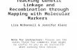 Teaching Genetic Linkage and Recombination through Mapping with Molecular Markers Note for instructors: Please see the notes field for comments that might.