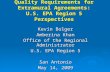 Quality Requirements for Extramural Agreements: U.S. EPA Region 5 Perspectives Kevin Bolger Amberina Khan Office of the Regional Administrator U.S. EPA.