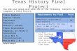 Texas History Final Project Texas Regions Native Texans Explorers Missions Austin’s Colony Texas Revolution Republic of Texas & Annexation Civil War &