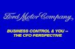 BUSINESS CONTROL & YOU -- THE CFO PERSPECTIVE. FORD PROPRIETARY OUTCOMES FOR YOU Take Business Process Control Basics and Establish a CFO Perspective.