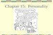 Chapter 15: Personality. Personality: An individual’s unique, consistent, patterned methods of behaving in relation to the environment What words are.